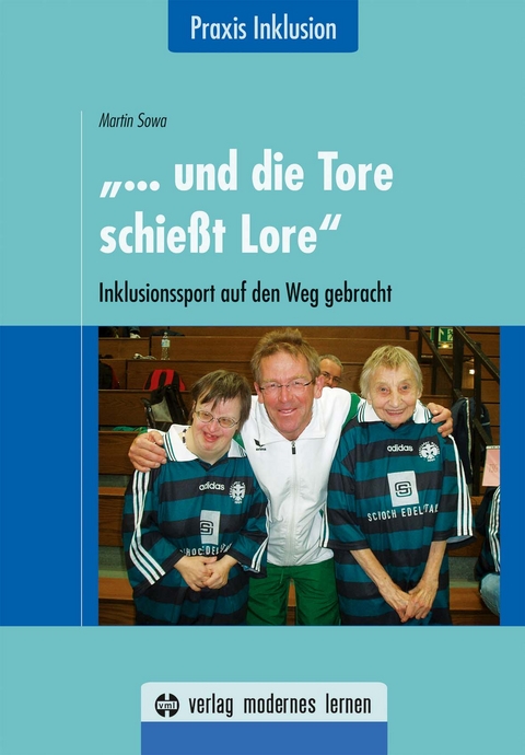 "... und die Tore schießt Lore" - Martin Sowa