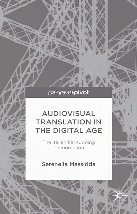 Audiovisual Translation in the Digital Age -  S. Massidda
