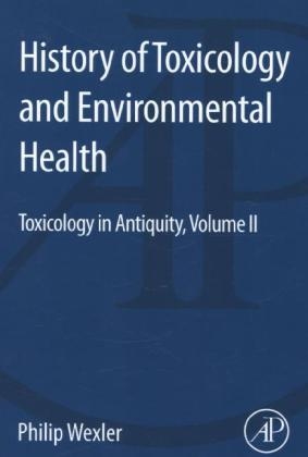 History of Toxicology and Environmental Health - Philip Wexler