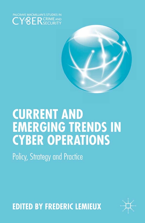 Current and Emerging Trends in Cyber Operations - 