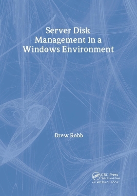 Server Disk Management in a Windows Environment - ew Robb