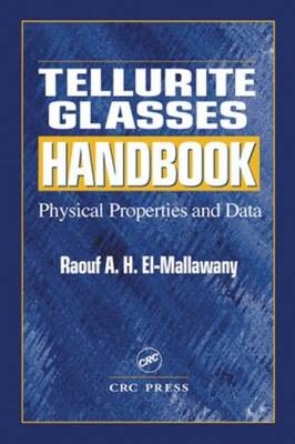 Tellurite Glasses Handbook - Raouf A.H. El-Mallawany