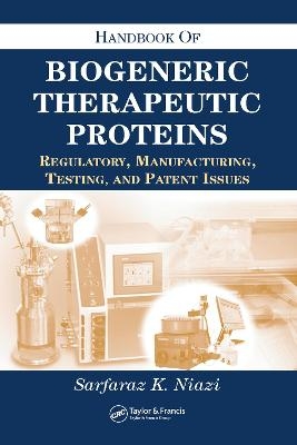 Handbook of Biogeneric Therapeutic Proteins - Sarfaraz K. Niazi