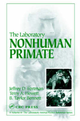 The Laboratory Nonhuman Primate - Jeffrey D. Fortman, Terry A. Hewett, Lisa C. Halliday