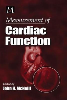 Measurement of Cardiac Function - John H. McNeill