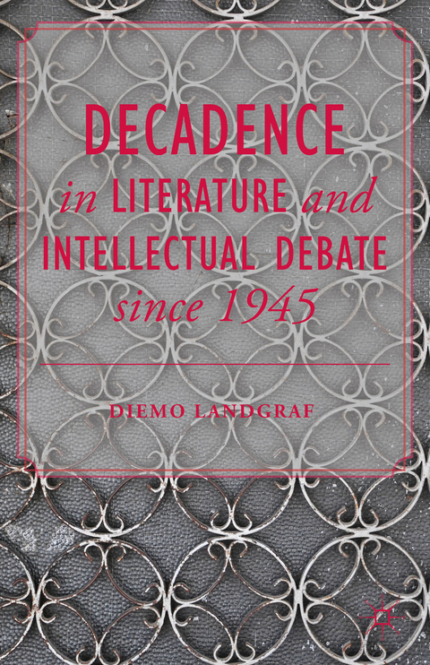 Decadence in Literature and Intellectual Debate since 1945 - 