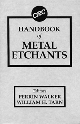 CRC Handbook of Metal Etchants - 