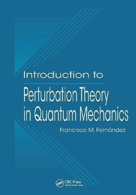 Introduction to Perturbation Theory in Quantum Mechanics - Francisco M. Fernandez