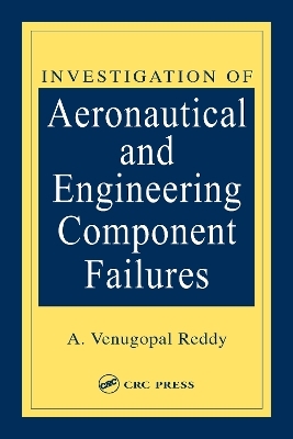 Investigation of Aeronautical and Engineering Component Failures - A. Venugopal Reddy