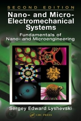 Nano- and Micro-Electromechanical Systems - Sergey Edward Lyshevski