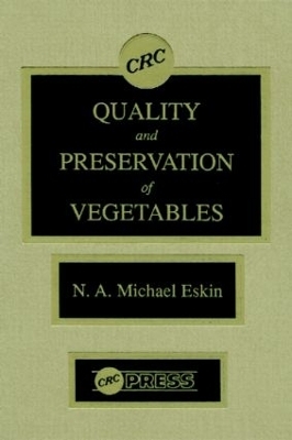 Quality and Preservation of Vegetables - Michael Eskin