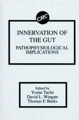 Innervation of the Gut - Yvette Tache, David L. Wingate, Thomas F. Burks