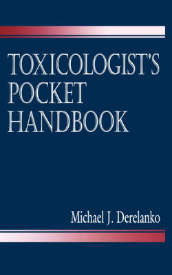 TOXICOLOGIST'S POCKET HANDBOOK - Michael J. Derelanko