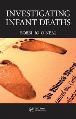 Investigating Infant Deaths - Bobbi Jo O'Neal