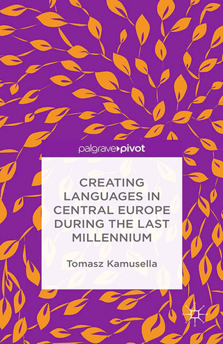 Creating Languages in Central Europe During the Last Millennium - T. Kamusella