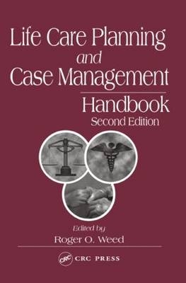 Life Care Planning and Case Management Handbook, Third Edition - 