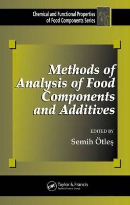 Methods of Analysis of Food Components and Additives - Semih Otles