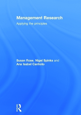 Management Research - Susan Rose, Nigel Spinks, Ana Isabel Canhoto