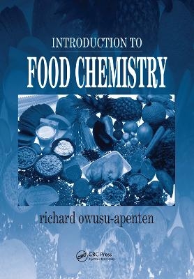Introduction to Food Chemistry - Richard Owusu-Apenten