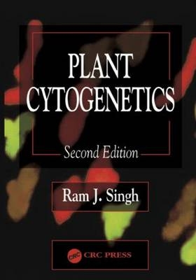 Plant Cytogenetics, Second Edition - Ram J. Singh