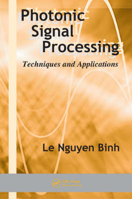 Photonic Signal Processing - Le Nguyen Binh