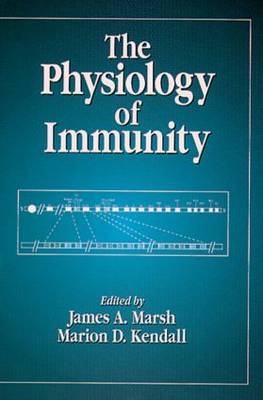 The Physiology of Immunity - James A. Marsh, Marion D. Kendall