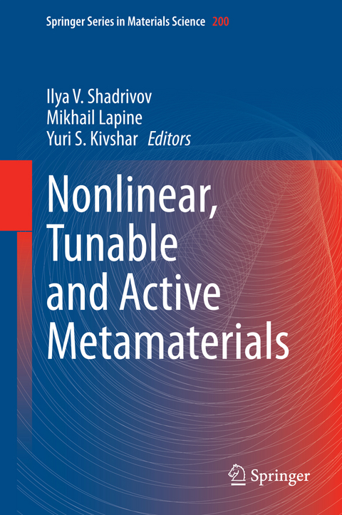 Nonlinear, Tunable and Active Metamaterials - 