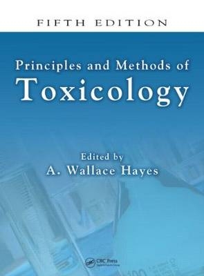 Principles and Methods of Toxicology, Fifth Edition - 