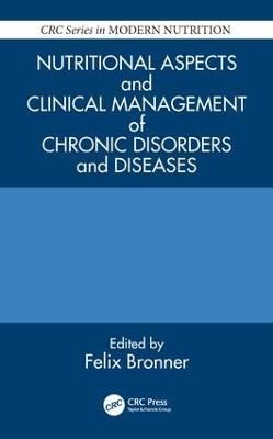 Nutritional Aspects and Clinical Management of Chronic Disorders and Diseases - 