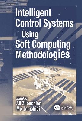 Intelligent Control Systems Using Soft Computing Methodologies - 