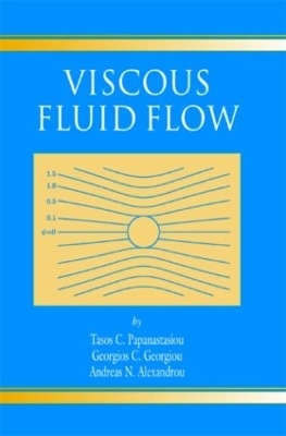 Viscous Fluid Flow - Tasos Papanastasiou, Georgios Georgiou, Andreas N. Alexandrou