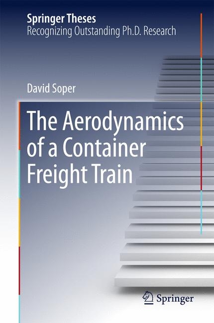 The Aerodynamics of a Container Freight Train - David Soper