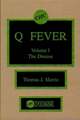 Q Fever, Volume I - Thomas J. Marrie