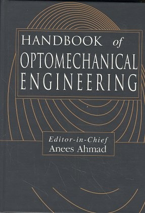 Handbook of Optomechanical Engineering - 