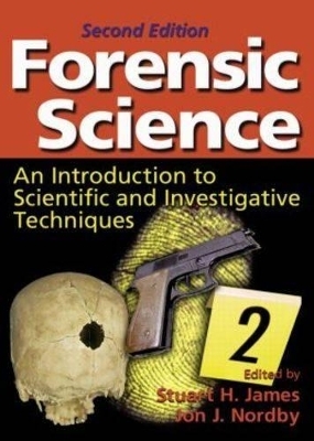 Forensic Science - Stuart H. James, Ph.D. Nordby  Jon J.