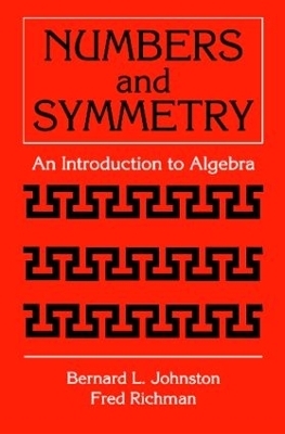Numbers and Symmetry - Bernard L. Johnston