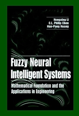 Fuzzy Neural Intelligent Systems - Hongxing Li, C.L. Philip Chen, Han-Pang Huang