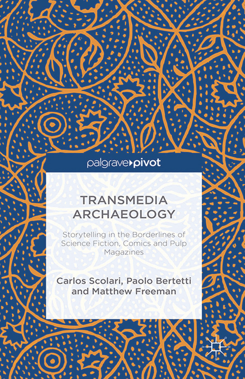 Transmedia Archaeology -  P. Bertetti,  M. Freeman,  C. Scolari