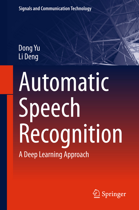 Automatic Speech Recognition - Dong Yu, Li Deng