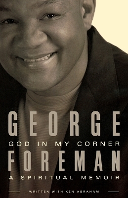 God in My Corner - George Foreman