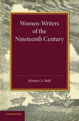 Women-Writers of the Nineteenth Century - Marjory A. Bald