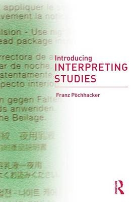 Introducing Interpreting Studies - Franz Pöchhacker