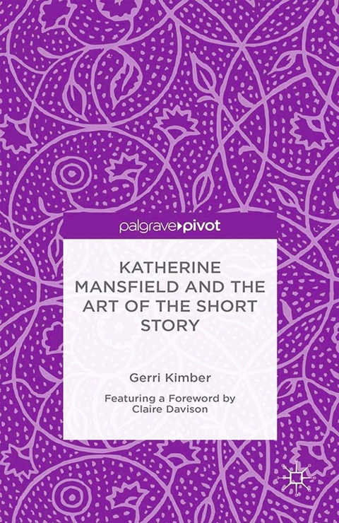 Katherine Mansfield and the Art of the Short Story -  Gerri Kimber