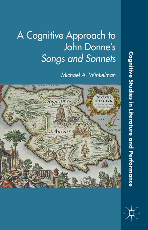A Cognitive Approach to John Donne’s Songs and Sonnets -  Kenneth A. Loparo,  M. Winkleman