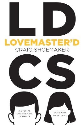 Lovemaster'd - Craig Shoemaker
