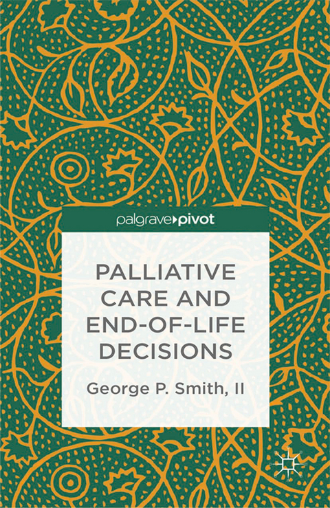 Palliative Care and End-of-Life Decisions -  G. Smith