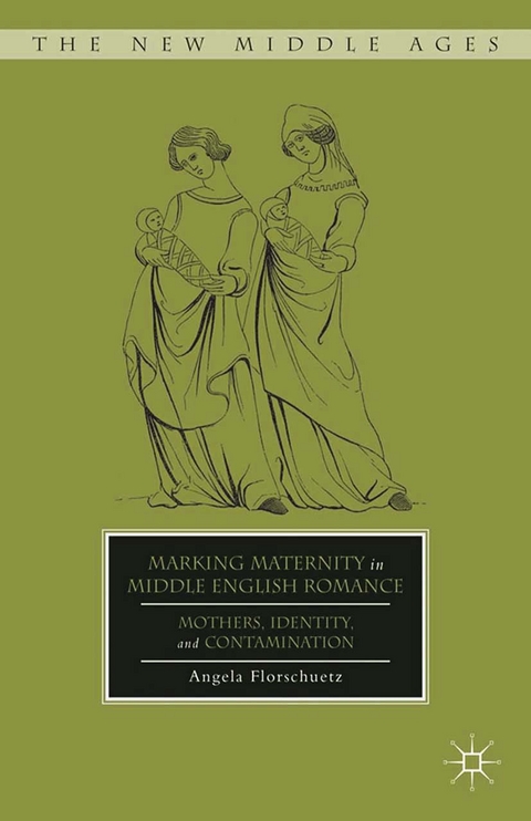 Marking Maternity in Middle English Romance -  A. Florschuetz