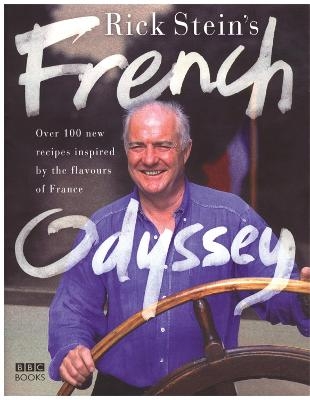 Rick Stein's French Odyssey - Rick Stein