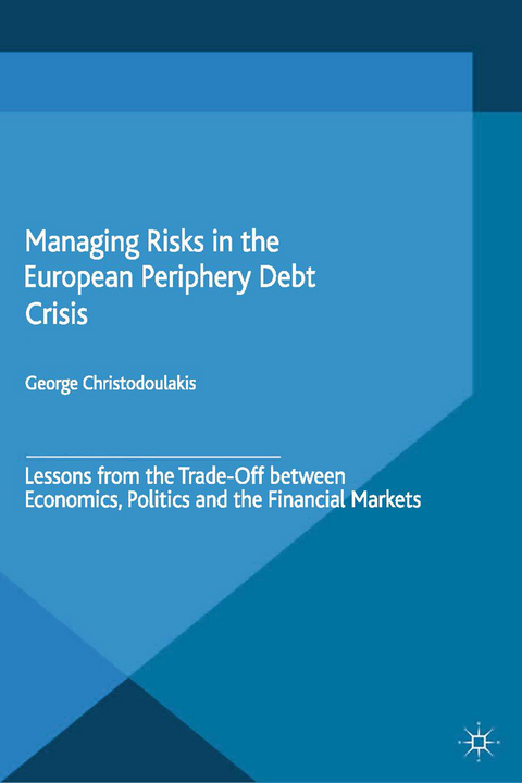 Managing Risks in the European Periphery Debt Crisis - 