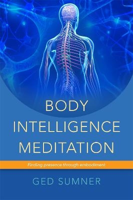 Body Intelligence Meditation - Ged Sumner